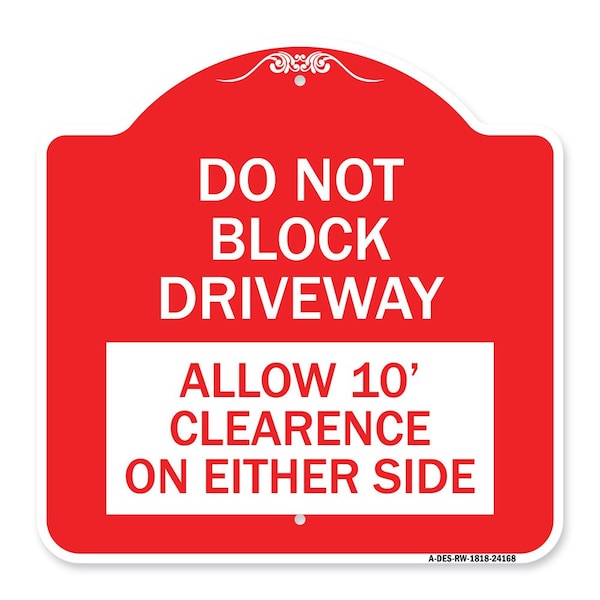 Do Not Block Driveway Allow 10 Ft Clearance on Either Side, Red & White Architectural, RW-1818-24168